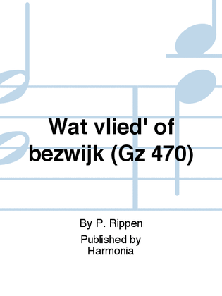 Wat vlied' of bezwijk (Gz 470)