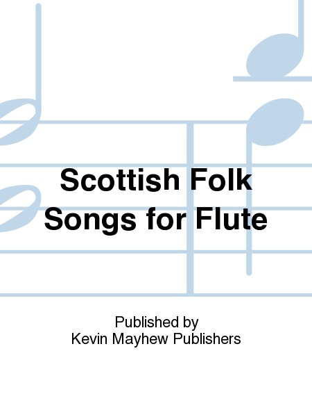 Scottish Folk Songs for Flute