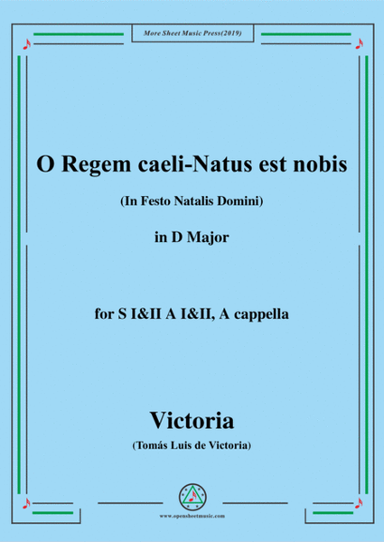 Victoria-O Regem caeli-Natus est nobis,in D Major,for SI&II AI&II,A cappella image number null