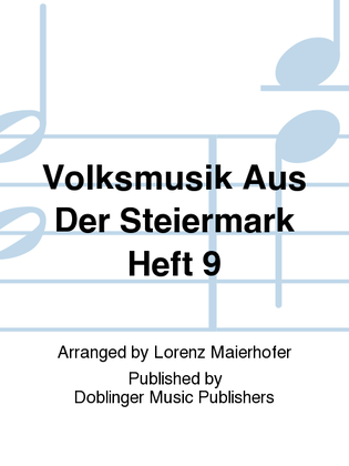 Volksmusik aus der Steiermark Heft 9