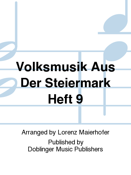 Volksmusik aus der Steiermark Heft 9