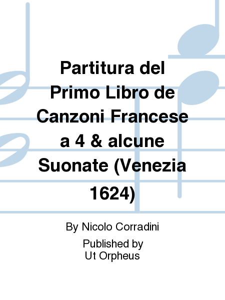 Partitura del Primo Libro de Canzoni Francese a 4 & alcune Suonate (Venezia 1624)