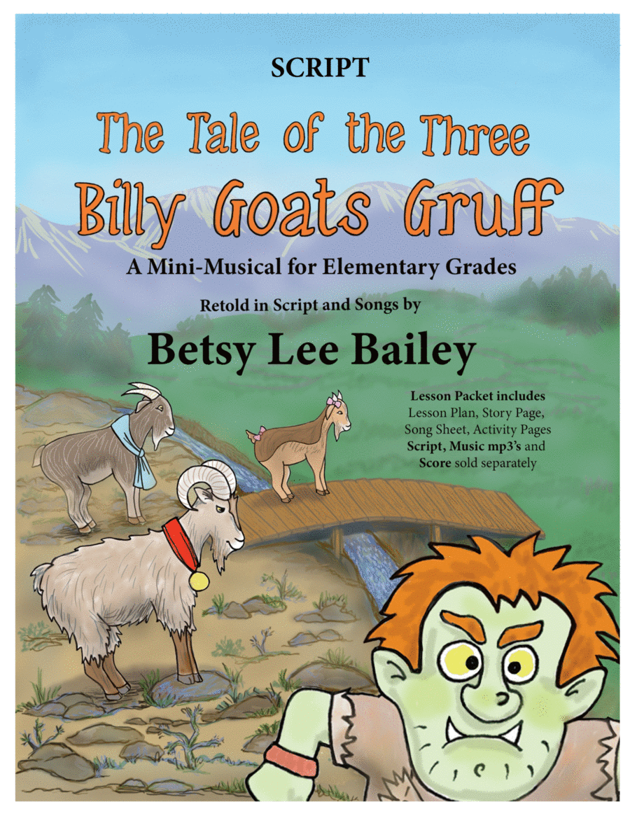 The Tale of the Three Billy Goats Gruff - Script by Betsy Lee Bailey Scripts - Digital Sheet Music