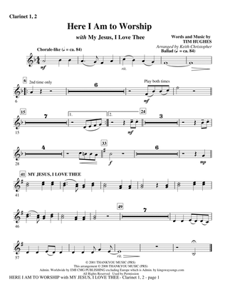 Here I Am To Worship (with "My Jesus, I Love Thee") (arr. Keith Christopher) - Bb Clarinet 1,2