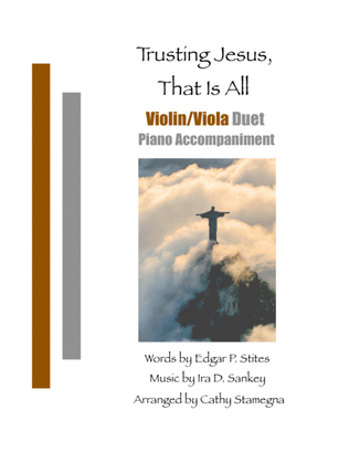 Trusting Jesus, That is All (Violin/Viola Duet, Piano Accompaniment)