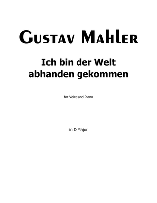 Ich bin der Welt abhanden gekommen, by Mahler, in D Major