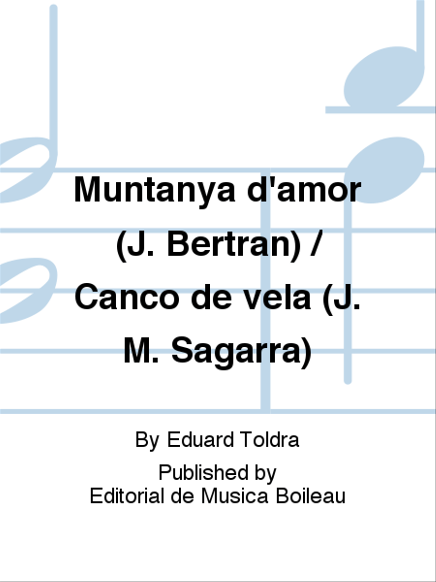 Book cover for Muntanya d'amor (J. Bertran) / Canco de vela (J. M. Sagarra)