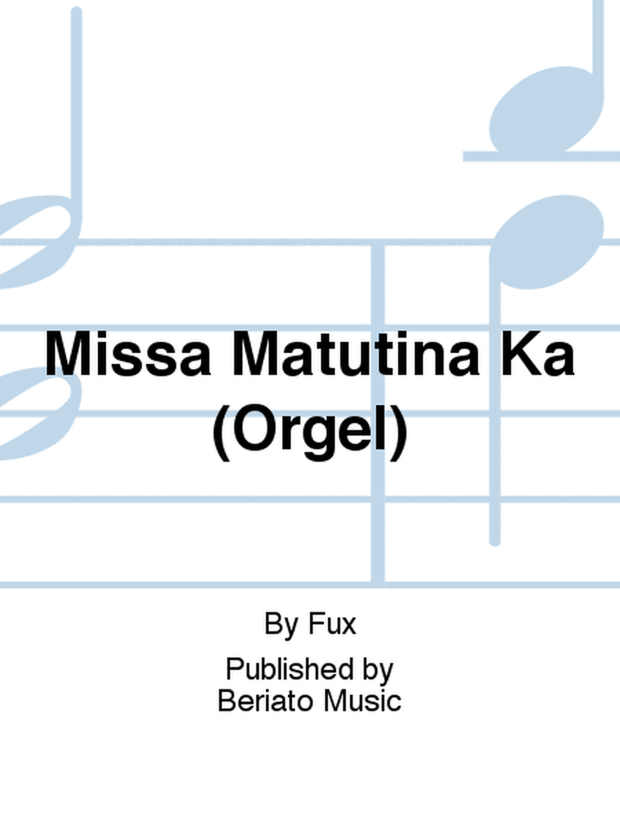 Missa Matutina Ka (Orgel)