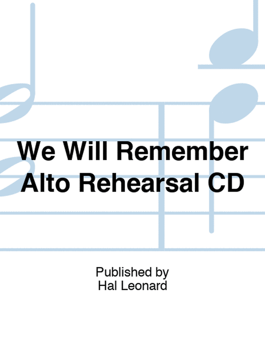 We Will Remember Alto Rehearsal CD