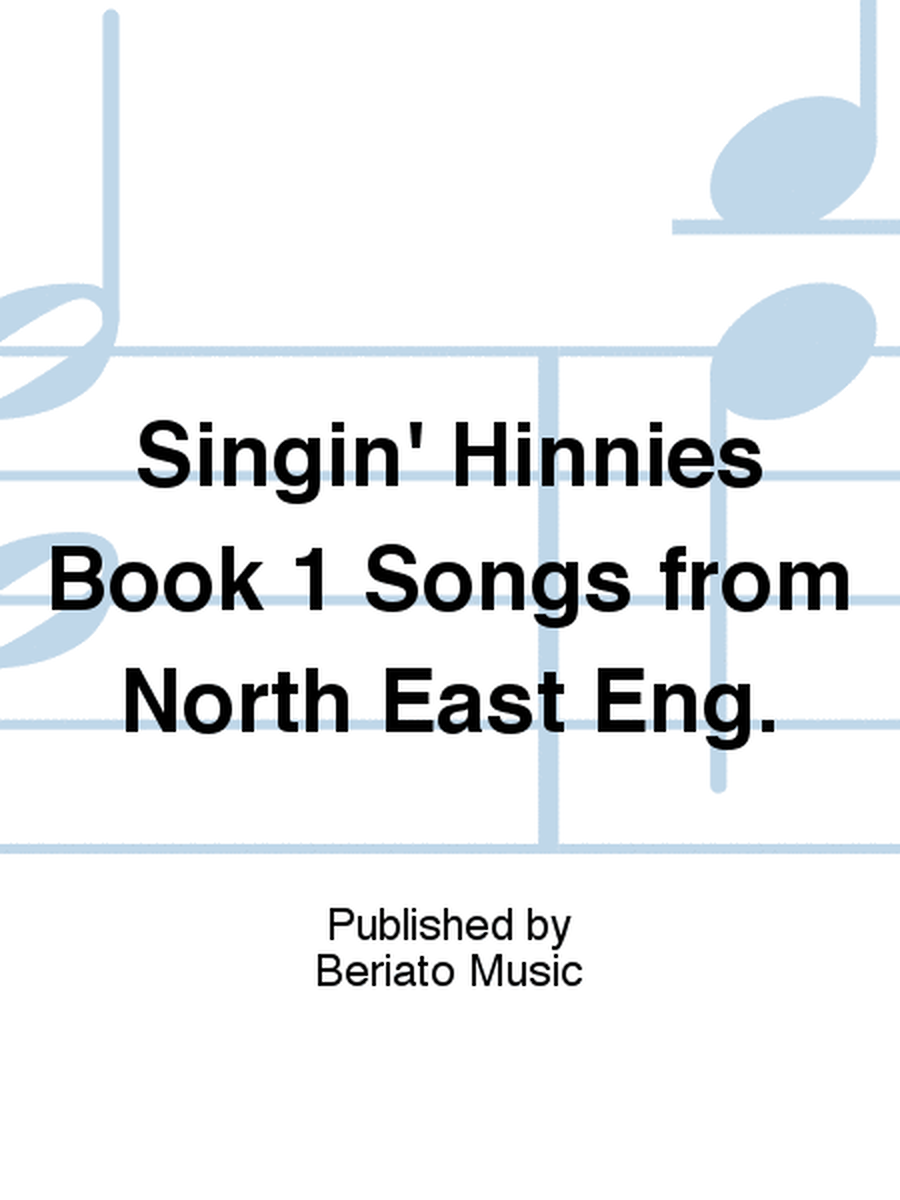 Singin' Hinnies Book 1 Songs from North East Eng.