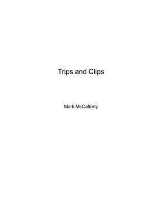 Trips and Clips
