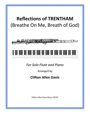 Book cover for Reflections of TRENTHAM (Breathe On Me, Breath of God), Solo Flute and Piano