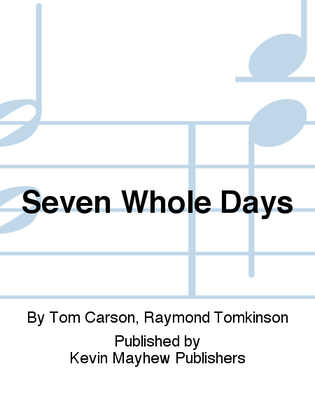 Seven Whole Days