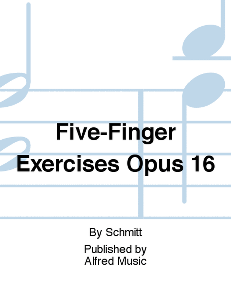Five-Finger Exercises Opus 16