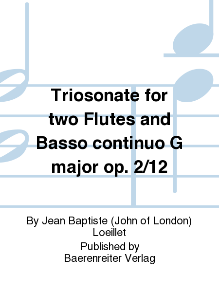 Triosonate for two Flutes and Basso continuo G major op. 2/12