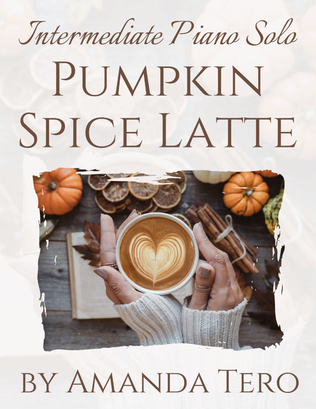 Book cover for Pumpkin Spice Latte – Light Jazz Intermediate Piano Sheet Music Original Composition