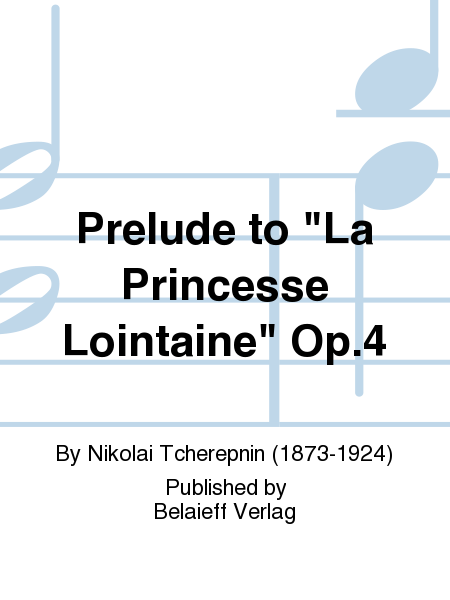 Prelude to 'La Princesse Lointaine' Op. 4