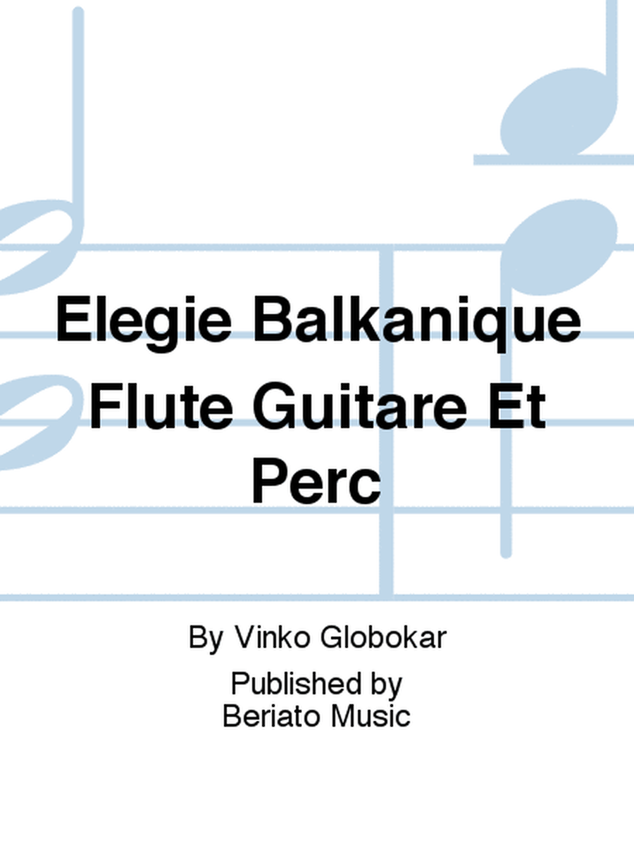 Elegie Balkanique Flute Guitare Et Perc