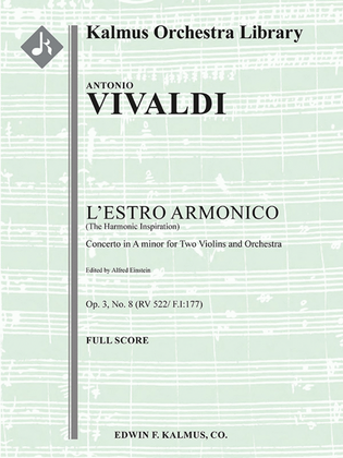 L'Estro Armonico, Op. 3, No. 8: Concerto for Two Violins in A minor, RV 522/ F.I:177