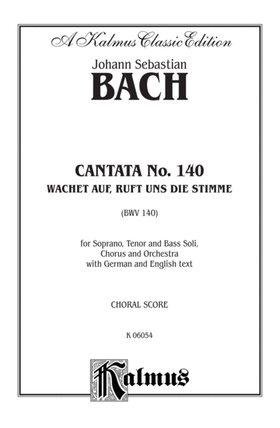 Cantata No. 140 -- Wachet auf, ruft uns die Stimme
