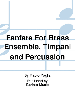 Fanfare For Brass Ensemble, Timpani and Percussion