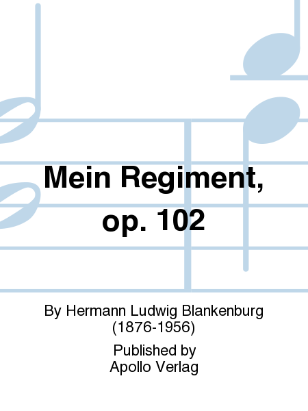 Mein Regiment op. 102