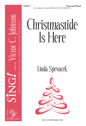 Christmastide is Here