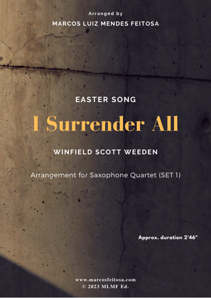 I Surrender All (Tudo Entregarei) - Saxophone Quartet SET 1