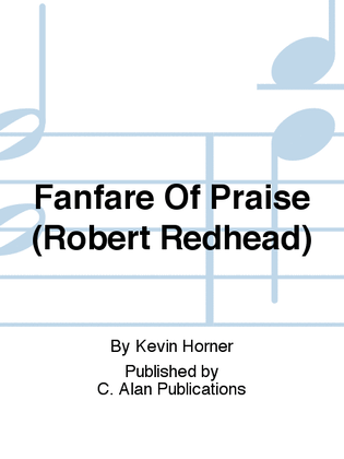 Fanfare Of Praise (Robert Redhead)