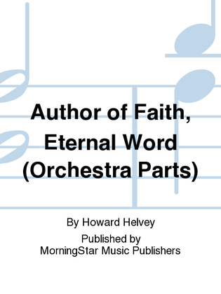 Author of Faith, Eternal Word (Orchestra Parts)