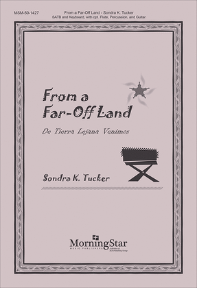 Book cover for From a Far-Off Land De Tierra Lejana Venimos (Choral Score)