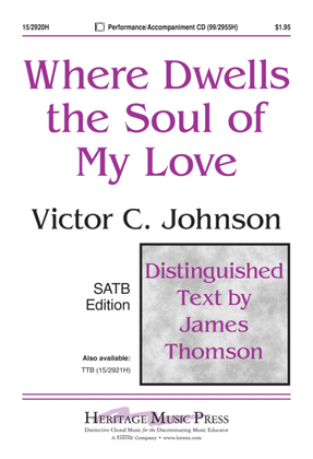 Book cover for Where Dwells the Soul of My Love