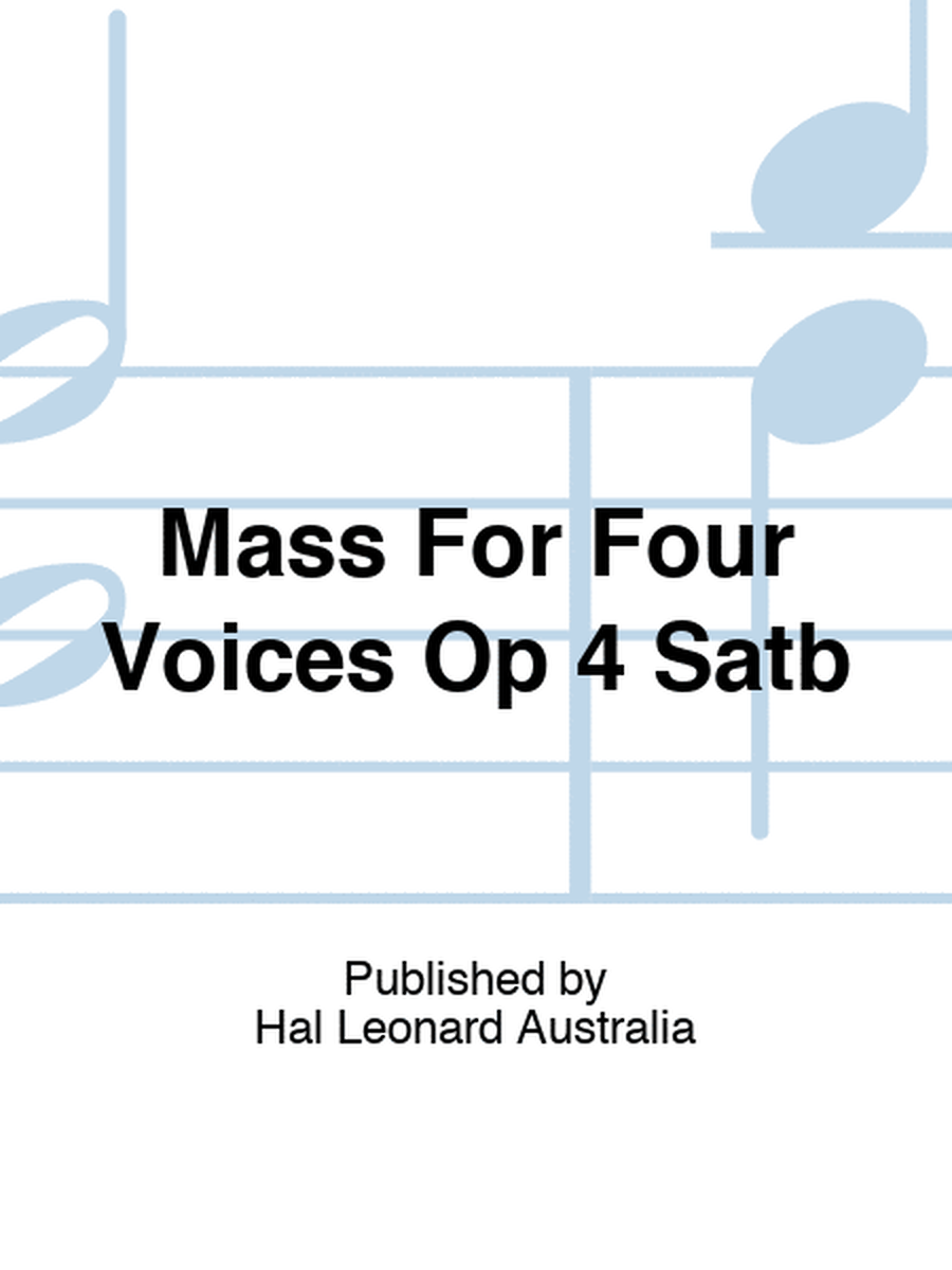 Mass For Four Voices Op 4 Satb
