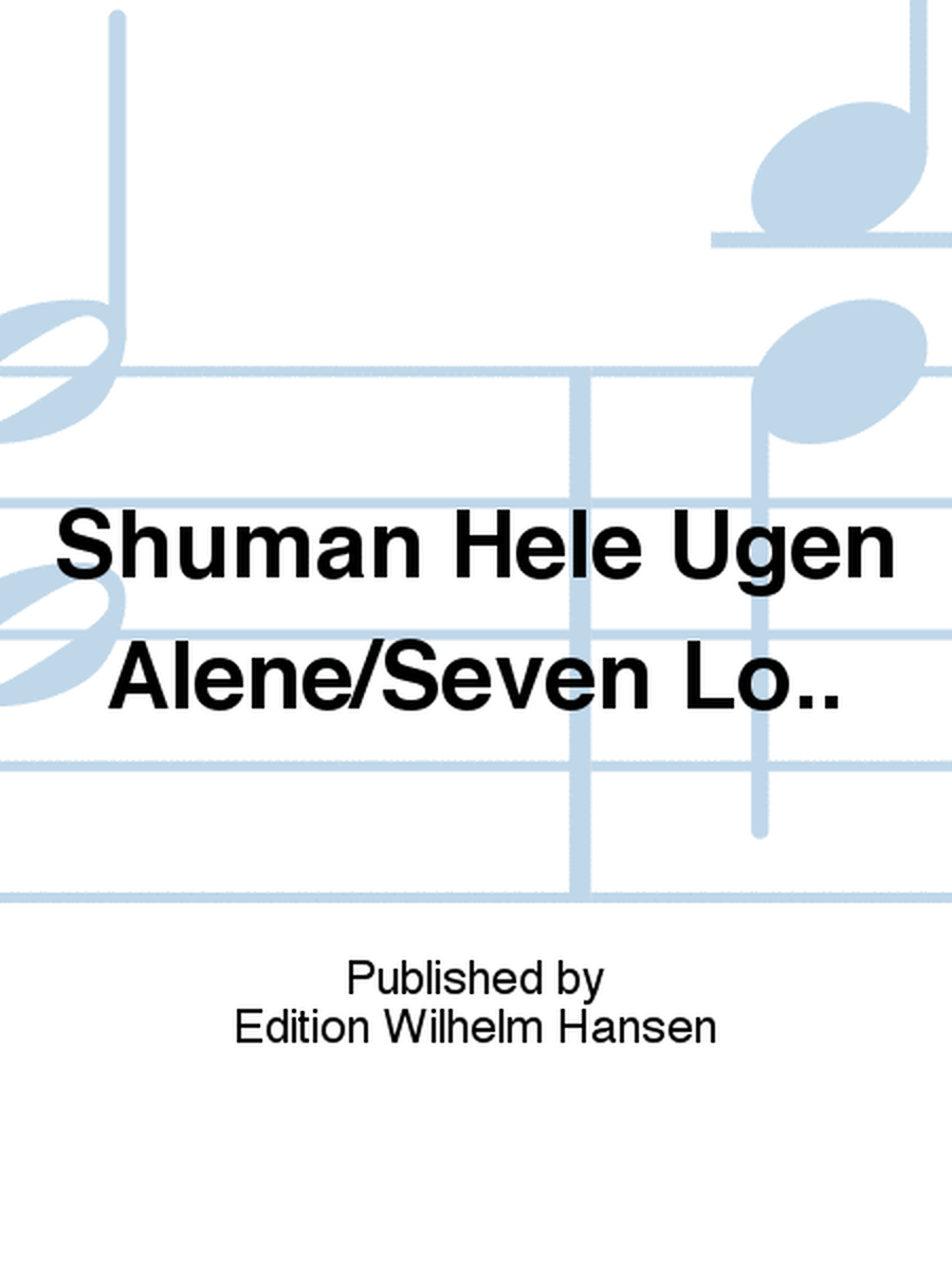 Shuman Hele Ugen Alene/Seven Lo..