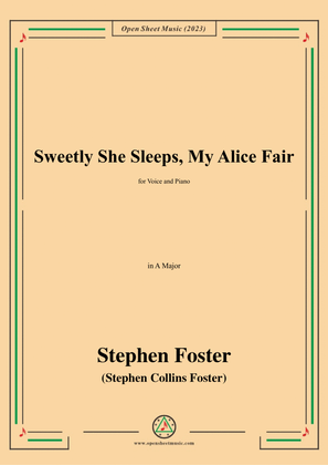 S. Foster-Sweetly She Sleeps,My Alice Fair,in A Major
