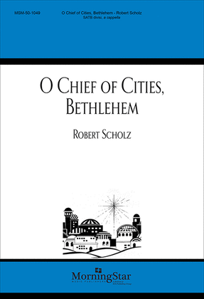 Book cover for O Chief of Cities, Bethlehem