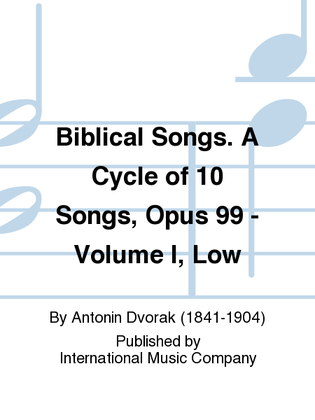 Book cover for Biblical Songs. A Cycle Of 10 Songs, Opus 99: Volume I Low