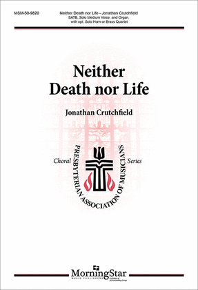 Neither Death nor Life (Choral Score)
