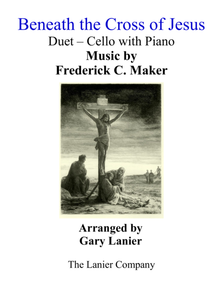 Gary Lanier: BENEATH THE CROSS OF JESUS (Duet – Cello & Piano with Parts) image number null