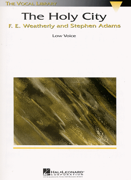 Frederick Edward Weatherly, Stephen Adams: The Holy City