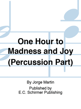 Book cover for One Hour to Madness and Joy (Percussion Part)