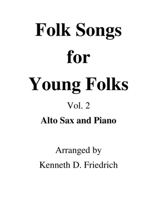 Folk Songs for Young Folks, Vol. 2 - alto sax and piano