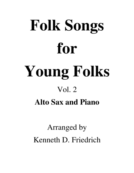 Folk Songs for Young Folks, Vol. 2 - alto sax and piano image number null