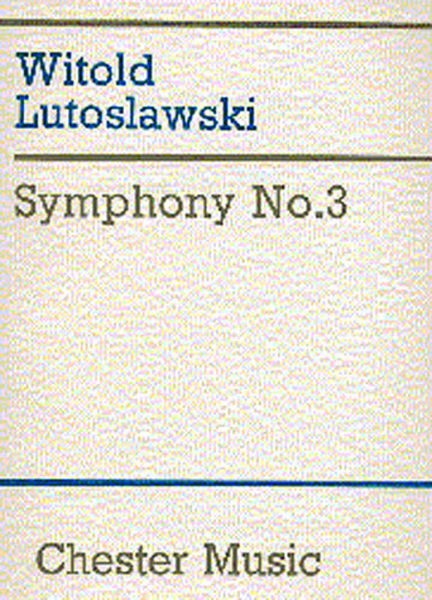 Symphony No. 3 by Witold Lutoslawski Orchestra - Sheet Music