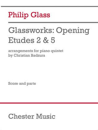Glassworks - Opening, Etudes No.2 & 5