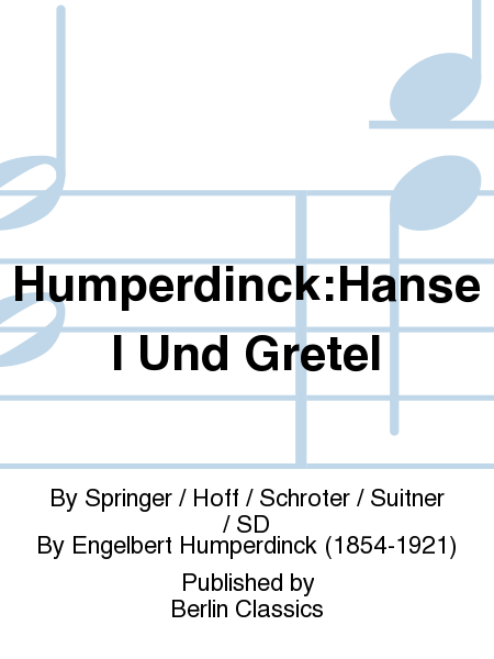 Humperdinck:Hansel Und Gretel  Sheet Music