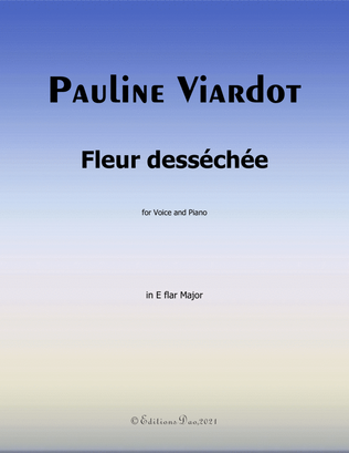 Fleur dessechee,by Viardot,in E flat Major
