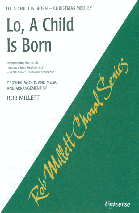 Lo, A Child Is Born - Christmas Medley - SATB