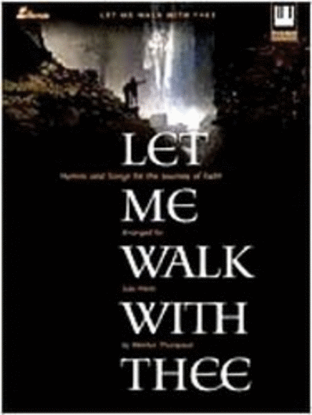Let Me Walk with Thee