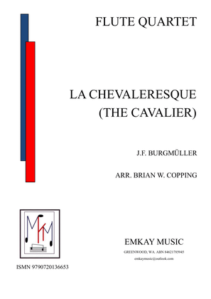 Book cover for LA CHEVALERESQUE (THE CAVALIER) FLUTE QUARTET